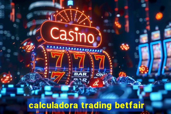 calculadora trading betfair